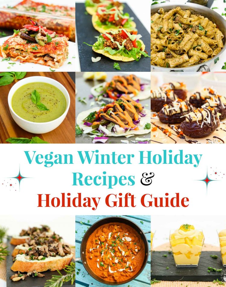 Winter Vegan Holiday Recipes + Holiday Gift Guide #vegan | www.Vegeteariangastronomy.com