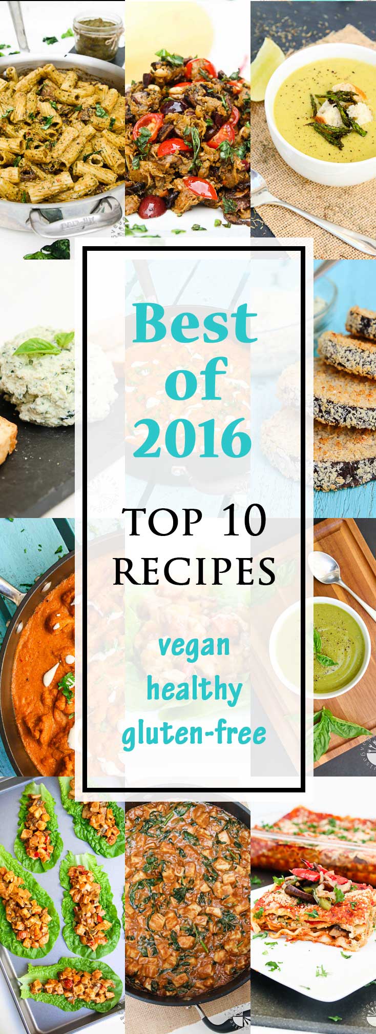 Best of 2016 - Top 10 Healthy Vegan Recipes #vegan #glutenfree | www.VegetarianGastronomy.com