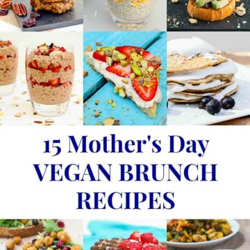 Collage of 15 Mother's Day vegan brunch recipes featuring 9 photographs